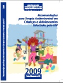 Recomenda&ccedil;&otilde;es para terapia antirretroviral em crian&ccedil;as e adolescentes infectadas pelo HIV