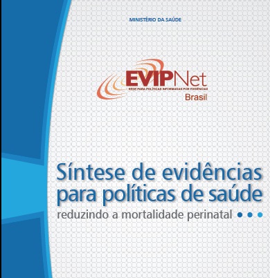 S&iacute;ntese de evid&ecirc;ncias para pol&iacute;ticas de sa&uacute;de: reduzindo a mortalidade perinatal